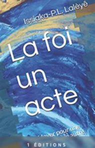 La foi un acte Issiaka-P. L. Lalèyê